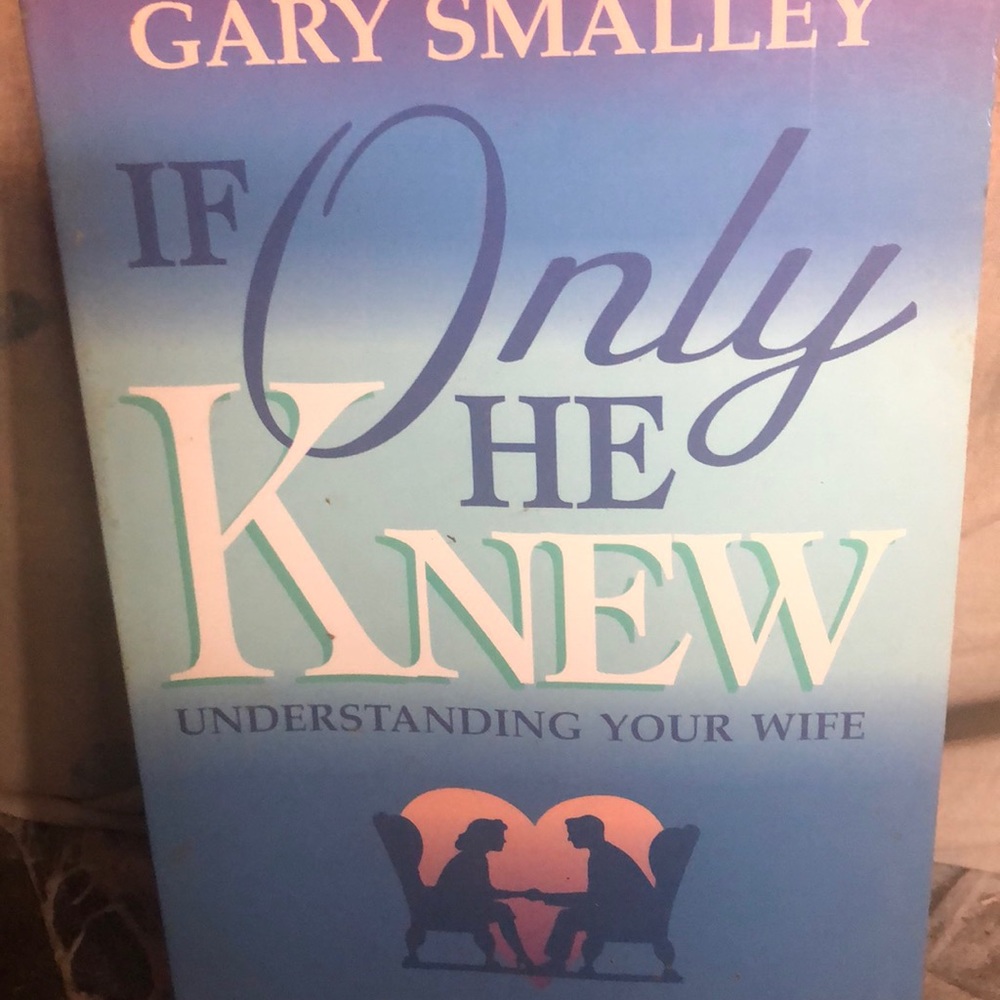 If Only He Knew understanding your wife